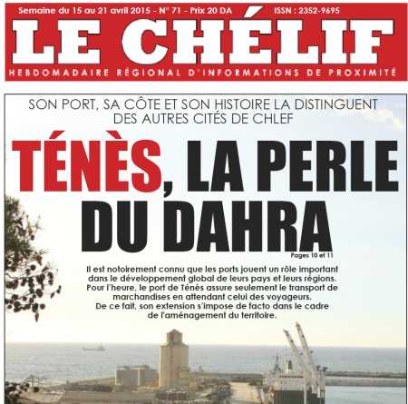 L'Hebdomadaire du 15/20 Avril 2015
----
TENES ... La Perle du DAHRA