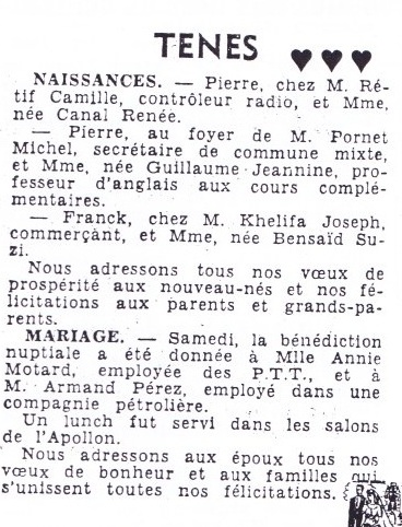 TENES - Fin Octobre 1956
----
Naissances :
Pierre RETIF
Pierre PORNET
Franck KHALIFA

Mariage :
Annie MOTARD avec Armand PEREZ