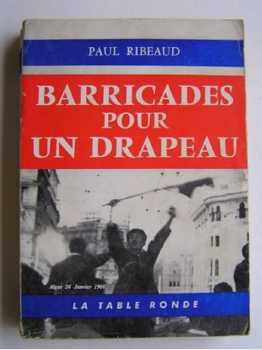 Barricades pour un Drapeau
de Paul RIBEAU