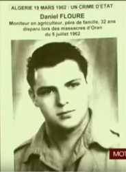 ORAN  - 5  JUILLET 1962 
----
Daniel FLOURE
32 ans agriculteur
Disparu
