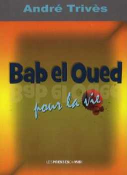 BAB-EL-OUED pour la vie