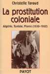 la prostitution coloniale
Christelle TARAUD