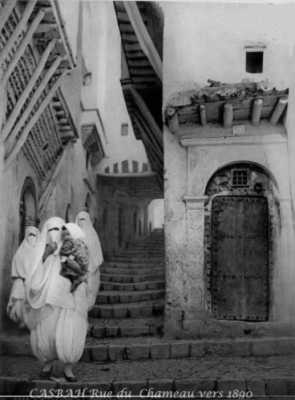 La CASBAH - Rue du CHAMEAU vers 1890