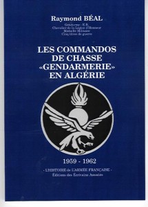 Les Commandos de Chasse 
de la Gendarmerie
Raymond BEAL