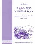ALGERIE 1955 
La Bataille de la Peur
----
Jean BRUNE