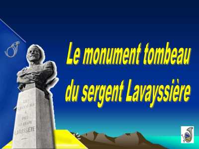 Le Monumeent Tombeau 
du Sergent LAVAYSSIERE