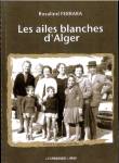 Photo-titre pour cet album: Les AILES BLANCHES d'ALGER