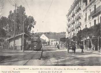 ALGER - MUSTAPHA - Quartier des Casernes
Quartier du CHAMP de MANOEUVRE