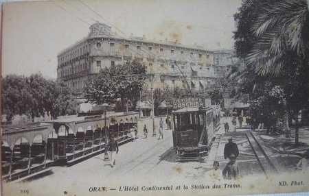 ORAN - Hotel CONTINENTAL 
et la station de Tramway