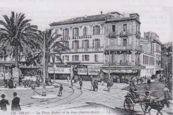 ORAN - La Place KLEBER et la rue CHARLES QUINT