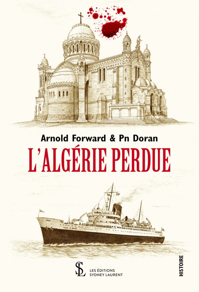 ALGERIE PERDUE
----
par Arnold FORWARD
et Pn DORAN
