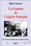 CES FEMMES de l'ALGERIE FRANCAISE
Robert SAUCOURT