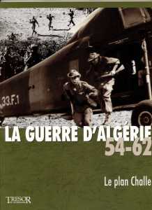 TRESOR du PATRIMOINE
LA GUERRE d'ALGERIE
1954-1962
Le Plan CHALLE