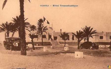 OUARGLA - L'Hotel Transatlantique