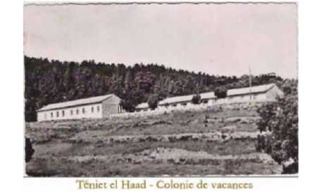 TENIET-EL-HAAD
La Colonie de Vacances